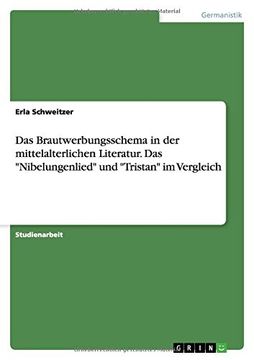 portada Das Brautwerbungsschema in der mittelalterlichen Literatur. Das "Nibelungenlied" und "Tristan" im Vergleich