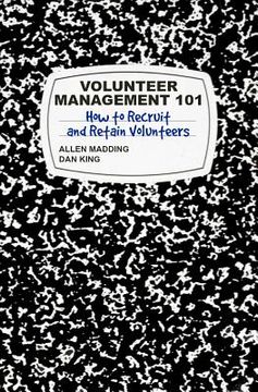 portada Volunteer Management 101: How to Recruit and Retain Volunteers (en Inglés)