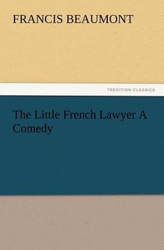 portada the little french lawyer a comedy (en Inglés)