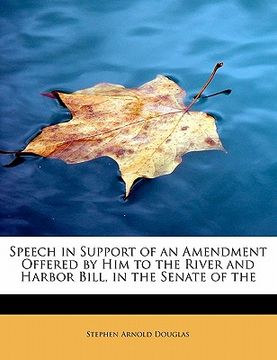 portada speech in support of an amendment offered by him to the river and harbor bill, in the senate of the (in English)