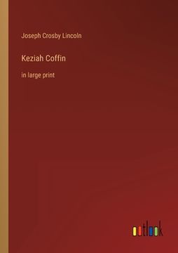 portada Keziah Coffin: in large print (en Inglés)