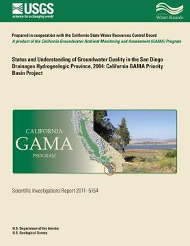 portada Status and Understanding of Groundwater Quality in the San Diego Drainages Hydrogeologic Province, 2004: California GAMA Priority Basin Project (in English)