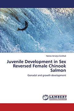 portada Juvenile Development in Sex Reversed Female Chinook Salmon