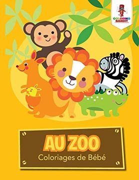 portada Au zoo: Coloriages de Bébé (en Francés)