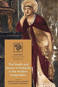 portada The Smells and Senses of Antiquity in the Modern Imagination (en Inglés)