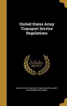 portada United States Army Transport Service Regulations (in English)