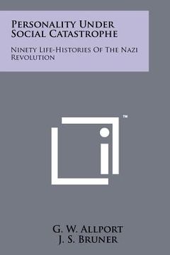 portada personality under social catastrophe: ninety life-histories of the nazi revolution