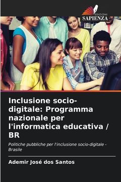 portada Inclusione socio-digitale: Programma nazionale per l'informatica educativa / BR (en Italiano)