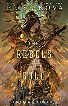 portada The Rebels of Gold (Loom Saga) (en Inglés)