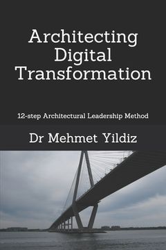 portada Architecting Digital Transformation: 12-step Architectural Leadership Method (en Inglés)