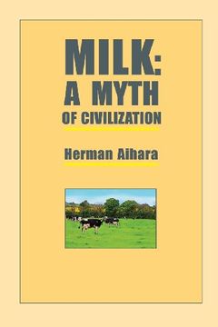 portada Milk: A Myth of Civilization
