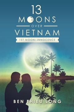 portada 13 Moons over Vietnam-1St Moon: Innocence (en Inglés)