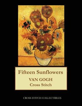 portada Fifteen Sunflowers: Van Gogh cross stitch pattern (in English)