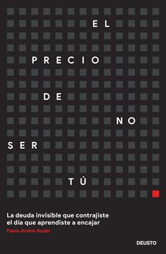 portada El precio de no ser tú. La deuda silenciosa que contrajiste el día que aprendiste a encajar