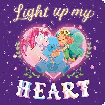 portada Light up my Heart: Padded Board Book (in English)