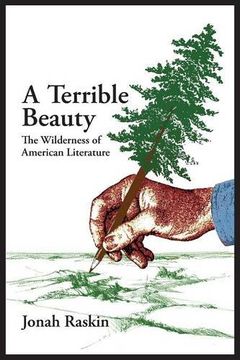 portada A TERRIBLE BEAUTY  The Wilderness of American Literature