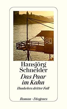 portada Das Paar im Kahn: Hunkelers Dritter Fall; Roman. Diogenes-Taschenbuch; 24233 (en Alemán)