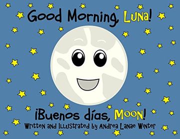 portada Good Morning, Luna: Buenos Días, Moon (en Inglés)