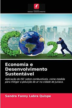 portada Economia e Desenvolvimento Sustentável: Aplicação do isc Sobre Combustíveis, Como Medida Para Mitigar a Poluição do ar na Cidade de Juliaca. (en Portugués)