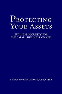 portada protecting your assets: business security for the small business owner (in English)