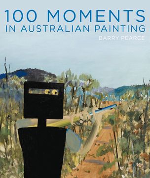 portada 100 Moments in Australian Painting (en Inglés)