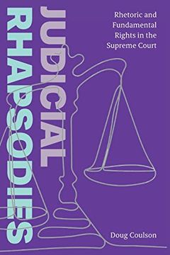 portada Judicial Rhapsodies: Rhetoric and Fundamental Rights in the Supreme Court 