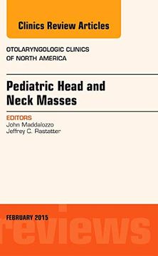 portada Pediatric Head and Neck Masses, an Issue of Otolaryngologic Clinics of North America (Volume 48-1) (The Clinics: Internal Medicine, Volume 48-1)