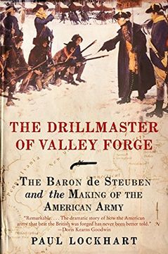 portada The Drillmaster of Valley Forge: The Baron de Steuben and the Making of the American Army (en Inglés)