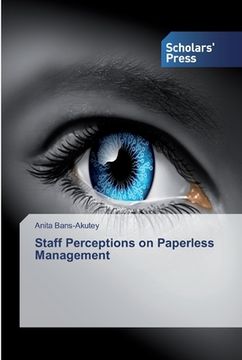 portada Staff Perceptions on Paperless Management (en Inglés)