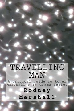 portada Travelling Man: A critical guide to Roger Marshall's TV series