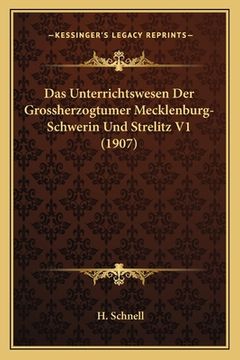 portada Das Unterrichtswesen Der Grossherzogtumer Mecklenburg-Schwerin Und Strelitz V1 (1907) (in German)
