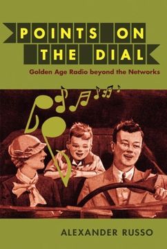 portada Points on the Dial: Golden age Radio Beyond the Networks (en Inglés)
