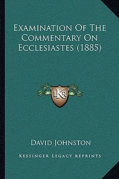 portada examination of the commentary on ecclesiastes (1885)