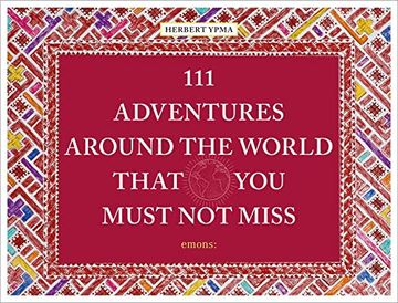 portada 111 Adventures Around the World That you Must not Miss: Herbert Ypma (111 Places/Shops) (en Inglés)