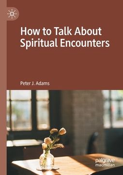 portada How to Talk about Spiritual Encounters (en Inglés)