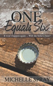 portada One Equals Six: It won't happen again ... Will she believe him? (en Inglés)