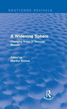 portada a widening sphere (routledge revivals): changing roles of victorian women (en Inglés)