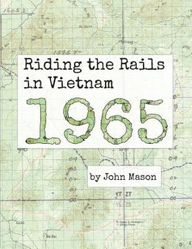 portada Riding the Rails in Vietnam - 1965 (en Inglés)