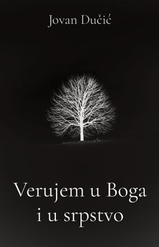 portada Verujem u Boga i u srpstvo (in Serbio)