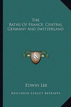 portada the baths of france, central germany and switzerland (en Inglés)