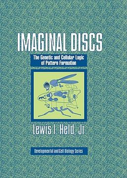 portada imaginal discs: the genetic and cellular logic of pattern formation (en Inglés)