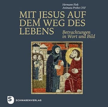 portada Mit Jesus auf dem weg des Lebens: Betrachtungen in Wort und Bild (en Alemán)