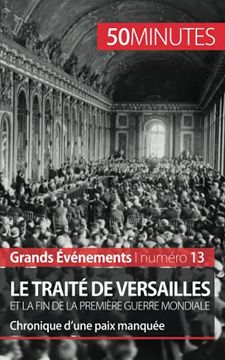 portada Le traité de Versailles et la fin de la Première Guerre mondiale: Chronique d'une paix manquée (en Francés)