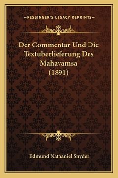 portada Der Commentar Und Die Textuberlieferung Des Mahavamsa (1891) (en Alemán)