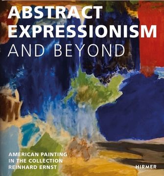 portada Abstract Expressionism--And Beyond: American Painting in the Collection Reinhard Ernst