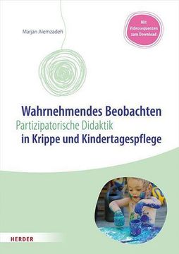 portada Wahrnehmendes Beobachten in Krippe Und Kindertagespflege: Partizipatorische Didaktik