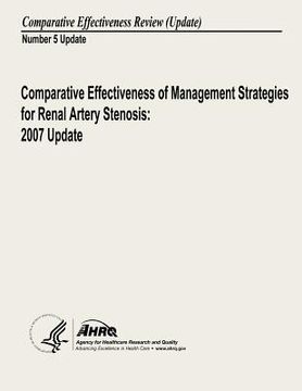 portada Comparative Effectiveness of Management Strategies for Renal Artery Stenosis: 2007 Update: Comparative Effectiveness Review Number 5 Update (en Inglés)
