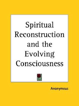 portada spiritual reconstruction and the evolving consciousness (in English)