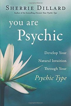 portada You are Psychic: Develop Your Natural Intuition Through Your Psychic Type (in English)