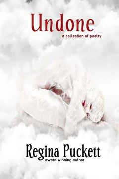 portada Undone: A Collection of Poetry (en Inglés)